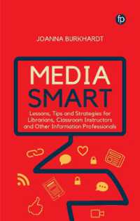 Media Smart : Lessons, Tips and Strategies for Librarians, Classroom Instructors and other Information Professionals