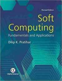 Soft Computing : Fundamentals and Applications -- Hardback （Revised Ed）