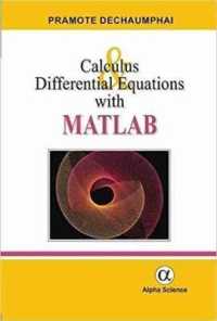Calculus and Differential Equations with Matlab -- Hardback