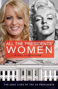 All the Presidents' Women : A Sex History of the White House