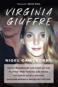 Virginia Giuffre : The Extraordinary Life Story of the Masseuse who Pursued and Ended the Sex Crimes of Millionaires Ghislaine Maxwell and Jeffrey Epstein