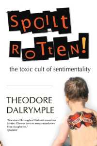 Spoilt Rotten : The Toxic Culture of Sentimentality