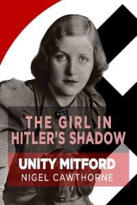 The Girl in Hitler's Shadow : Unity Mitford