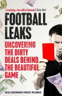 Football Leaks : Uncovering the Dirty Deals Behind the Beautiful Game