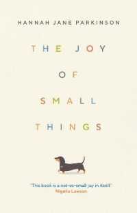 The Joy of Small Things : 'A not-so-small joy in itself.' Nigella Lawson