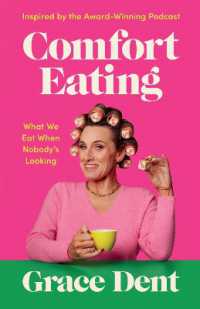 Comfort Eating : What We Eat When Nobody's Looking