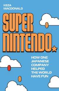 任天堂 Nintemdo 企業紹介ブック Super Nintendo : How One Japanese Company Helped the World Have