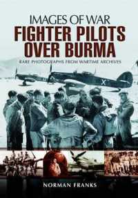 RAF Fighter Pilots over Burma: Images of War