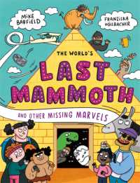 The World's Last Mammoth and Other Missing Marvels