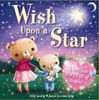 Wish upon a Star : A Bedtime Story Full of Magic! （BRDBK）