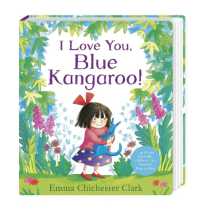 I Love You, Blue Kangaroo! (Blue Kangaroo) （Board Book）