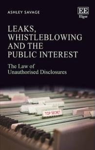 情報流出、内部告発と公益<br>Leaks, Whistleblowing and the Public Interest : The Law of Unauthorised Disclosures