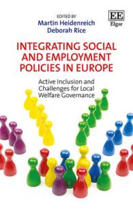 欧州における社会・労働政策の統合<br>Integrating Social and Employment Policies in Europe : Active Inclusion and Challenges for Local Welfare Governance