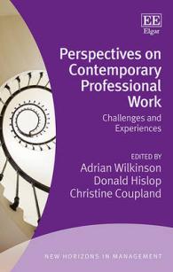 現代の専門職：課題と経験<br>Perspectives on Contemporary Professional Work : Challenges and Experiences (New Horizons in Management series)