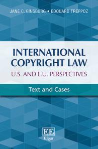 国際著作権法：米国とＥＵの視点<br>International Copyright Law: U.S. and E.U. Perspectives : Text and Cases