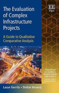 The Evaluation of Complex Infrastructure Projects : A Guide to Qualitative Comparative Analysis (Transport Economics, Management and Policy series)