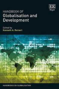 グローバル化と開発ハンドブック<br>Handbook of Globalisation and Development (Handbooks on Globalisation series)