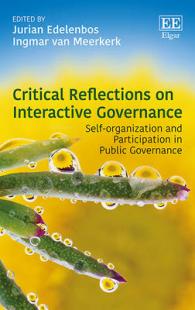 Critical Reflections on Interactive Governance : Self-organization and Participation in Public Governance