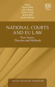 国内裁判所とＥＵ法<br>National Courts and EU Law : New Issues, Theories and Methods (Judicial Review and Cooperation series)