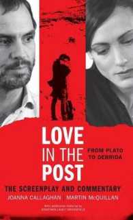 映画「ラブ・イン・ザ・ポスト：プラトンからデリダへ」シナリオと注釈<br>Love in the Post: from Plato to Derrida : The Screenplay and Commentary