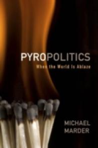 Pyropolitics : When the World Is Ablaze