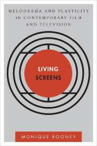 メロドラマと可塑性：現代の映画とテレビの研究<br>Living Screens : Melodrama and Plasticity in Contemporary Film and Television