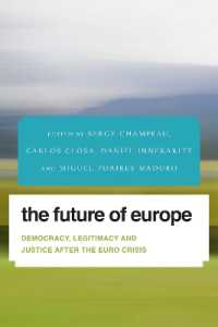 The Future of Europe : Democracy, Legitimacy and Justice after the Euro Crisis