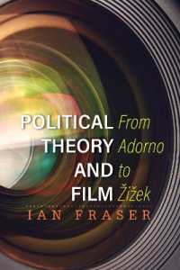 Political Theory and Film : From Adorno to Žižek