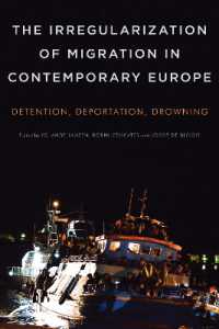 現代欧州にみる移民の不正規化<br>The Irregularization of Migration in Contemporary Europe : Detention, Deportation, Drowning