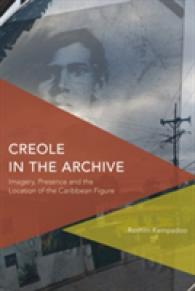 Creole in the Archive : Imagery, Presence and the Location of the Caribbean Figure