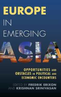 Europe in Emerging Asia : Opportunities and Obstacles in Political and Economic Encounters