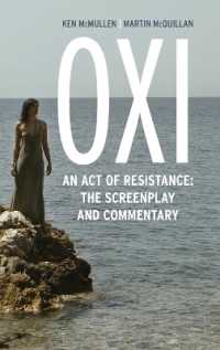 Oxi: an Act of Resistance : The Screenplay and Commentary, Including interviews with Derrida, Cixous, Balibar and Negri