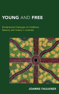 Young and Free : [Post]colonial Ontologies of Childhood, Memory and History in Australia