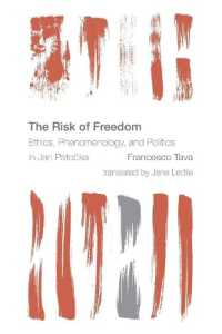 The Risk of Freedom : Ethics, Phenomenology and Politics in Jan Patocka