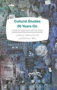 Cultural Studies 50 Years on : History, Practice and Politics