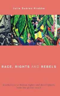 Race, Rights and Rebels : Alternatives to Human Rights and Development from the Global South (Global Critical Caribbean Thought)