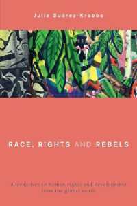 Race, Rights and Rebels : Alternatives to Human Rights and Development from the Global South (Global Critical Caribbean Thought)