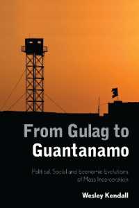 From Gulag to Guantanamo : Political, Social and Economic Evolutions of Mass Incarceration