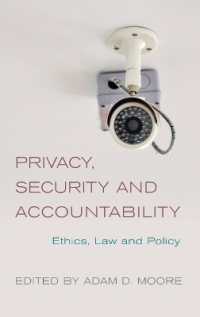 Privacy, Security and Accountability : Ethics, Law and Policy