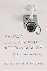 Privacy, Security and Accountability : Ethics, Law and Policy