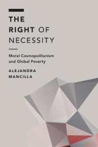 The Right of Necessity : Moral Cosmopolitanism and Global Poverty (Off the Fence: Morality, Politics and Society)
