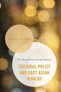 Cultural Policy and East Asian Rivalry : The Hong Kong Gaming Industry (Asian Cultural Studies: Transnational and Dialogic Approaches)
