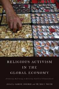 Religious Activism in the Global Economy : Promoting, Reforming, or Resisting Neoliberal Globalization?