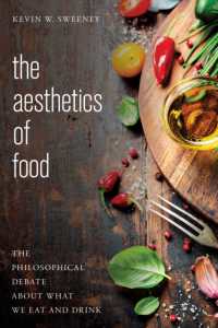 食の美学<br>The Aesthetics of Food : The Philosophical Debate about What We Eat and Drink