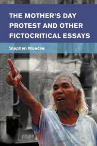 The Mother's Day Protest and Other Fictocritical Essays (Place, Memory, Affect)