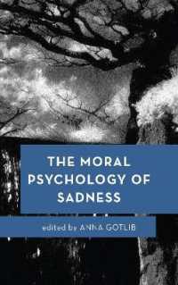 The Moral Psychology of Sadness (Moral Psychology of the Emotions)