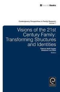 ２１世紀の家族のビジョン<br>Visions of the 21st Century Family : Transforming Structures and Identities (Contemporary Perspectives in Family Research)