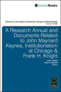 経済思想と方法論の歴史：研究年報（第３１巻・全２巻）<br>A Research Annual and Documents Related to John Maynard Keynes, Institutionalism at Chicago & Frank H. Knight (Research in the History of Economic Thought and Methodology)