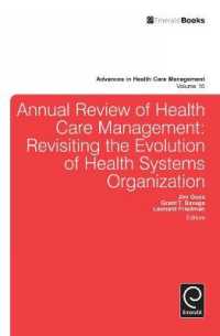 Annual Review of Health Care Management : Revisiting the Evolution of Health Systems Organization (Advances in Health Care Management)