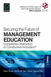 経営教育の未来<br>Securing the Future of Management Education : Competitive Destruction or Constructive Innovation? (Reflections on the Role, Impact and Future of Management Education: Efmd)